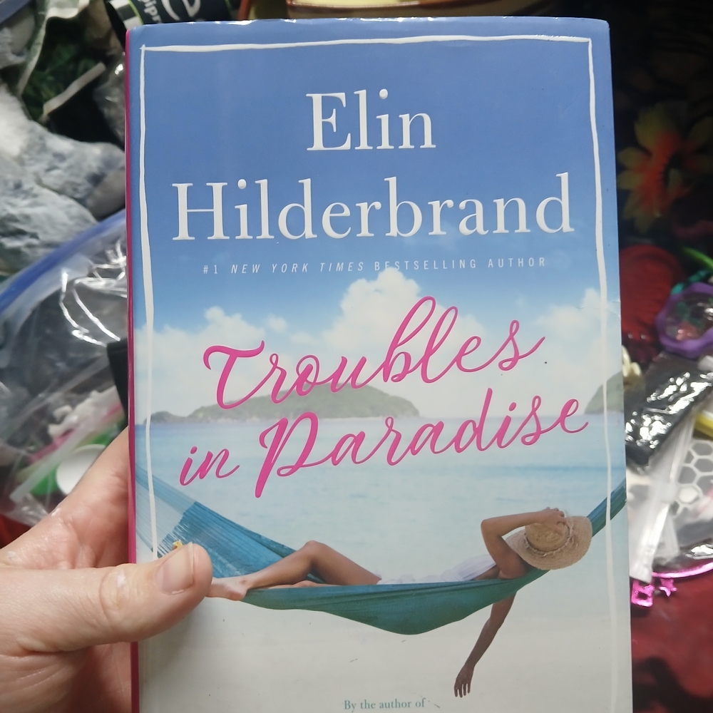 'Troubles in Paradise' Book - Elin Hilderbrand Hardcover